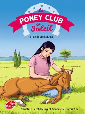 cover image of Le Poney Club du Soleil--Tome 1--Le poulain d'Alix